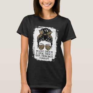 Love Them Spoil Them Give Them Back Gma Life Grand T-Shirt
