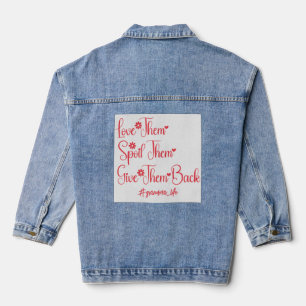Love Them Spoil Them Give Them Back Grandma Funny Denim Jacket