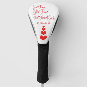 Love Them Spoil Them Give Them Back Grandma Funny Golf Head Cover
