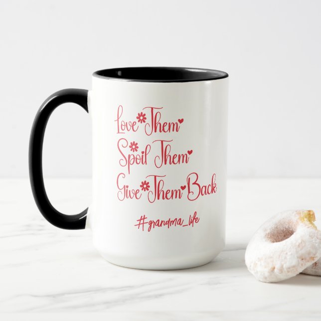 Love Them Spoil Them Give Them Back Grandma Funny Mug (With Donut)