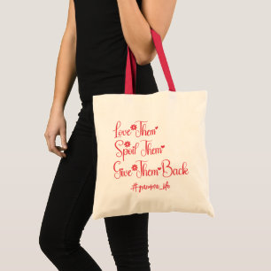 Love Them Spoil Them Give Them Back Grandma Funny Tote Bag