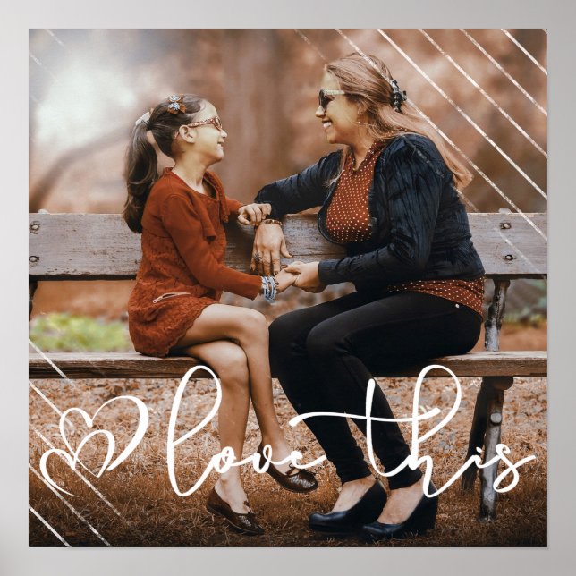Love This | Casual Modern Script Photo Overlay Poster (Front)