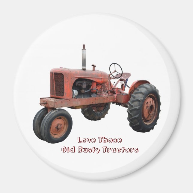 Love Those Old Rusty Tractors Magnet (Front)