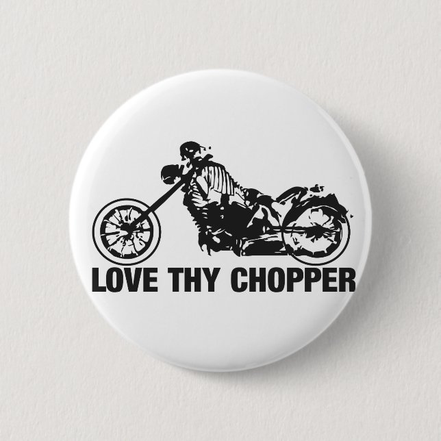 love thy chopper 6 cm round badge (Front)