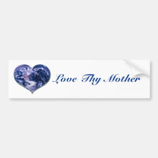 Love Thy Mother Bumper Sticker