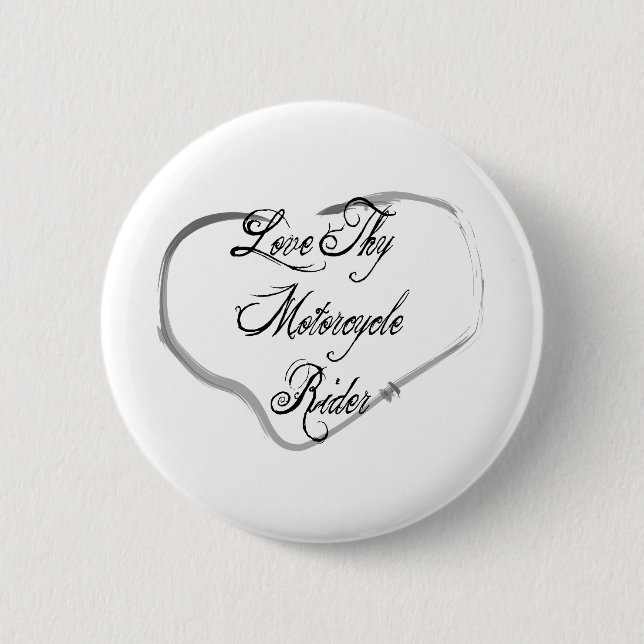 Love Thy Motorcycle Rider 6 Cm Round Badge (Front)