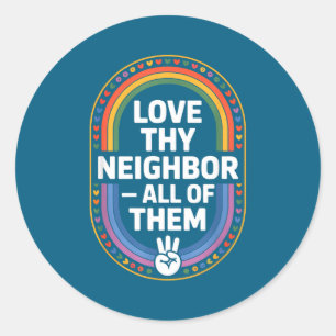 Love Thy Neighbor All Of Them Retro Vintage Rainbo Classic Round Sticker