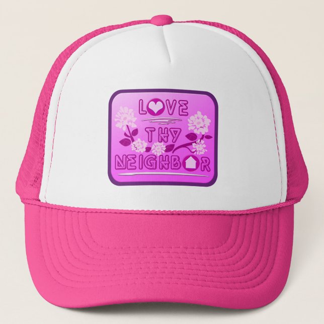 Love Thy Neighbor Trucker Hat (Front)