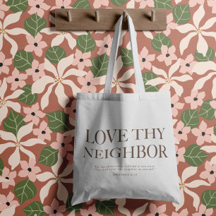 Love Thy Neighbour   Christian Aesthetic Apparel Tote Bag