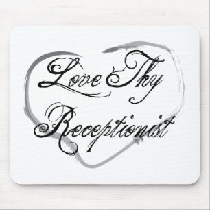Love Thy Receptionist Mouse Pad