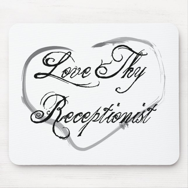 Love Thy Receptionist Mouse Pad (Front)