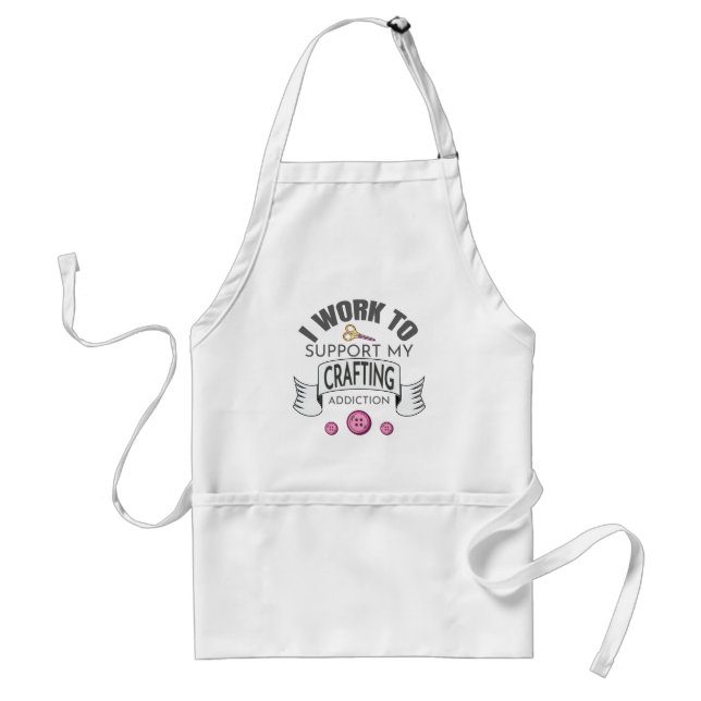 Love to Craft Work To Support Crafting Addiction Standard Apron (Front)