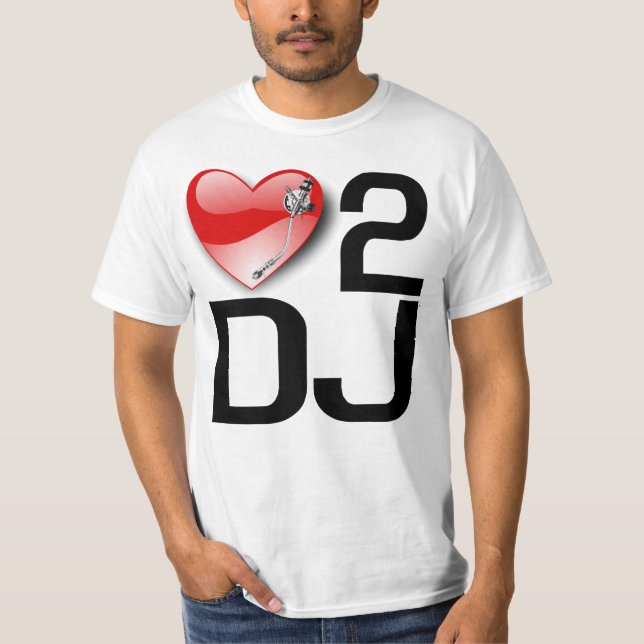 LOVE TO DJ  T-Shirt (Front)