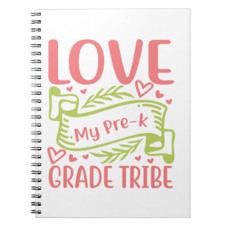 love to my pre-k grade tribe notebook
