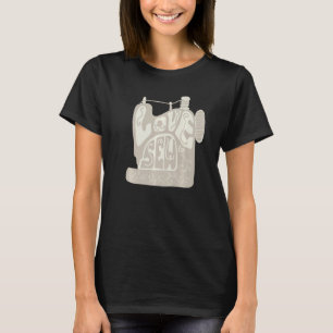 Love To Sew Vintage Sewing Machine Sewer Seamstres T-Shirt
