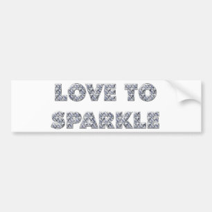 Love To Sparkle Bumper Sticker