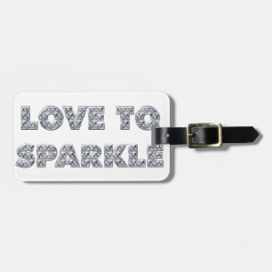 Love To Sparkle Luggage Tag