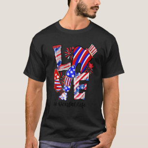 Love Tooth Fireworks Dental Life Dentist 4th Of J T-Shirt