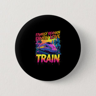 Love Train Team Family Reunion Gathering Trip 6 Cm Round Badge