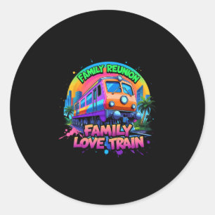 Love Train Team Gathering Trip Family Reunion Classic Round Sticker