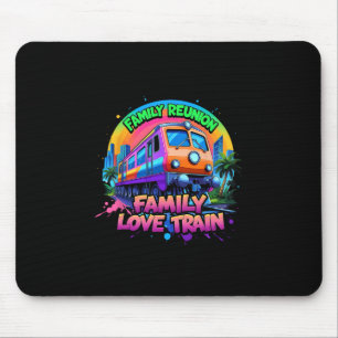 Love Train Team Gathering Trip Family Reunion  Mouse Pad
