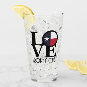 LOVE Trophy Club Texas Glass