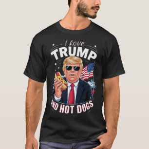 Love Trump And Hot Dogs - Hilarious Conservative  T-Shirt
