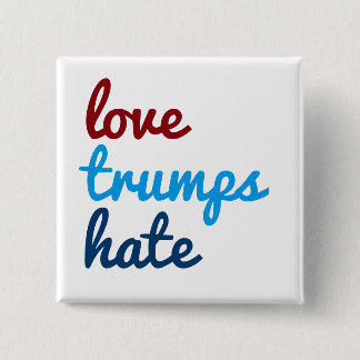 Love trumps hate 15 cm square badge