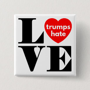 Love Trumps Hate 15 Cm Square Badge