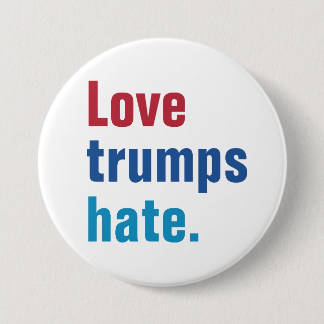 Love Trumps Hate 7.5 Cm Round Badge (Front)