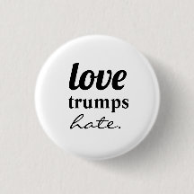 Love trumps hate Button