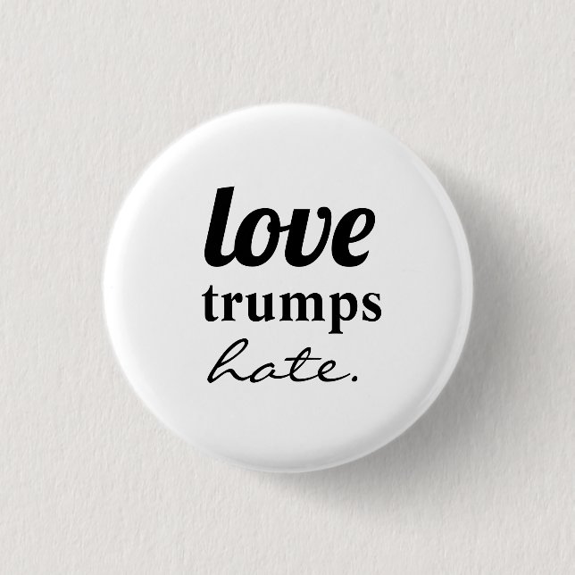 Love trumps hate Button (Front)