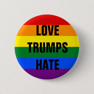 Love Trumps Hate - button