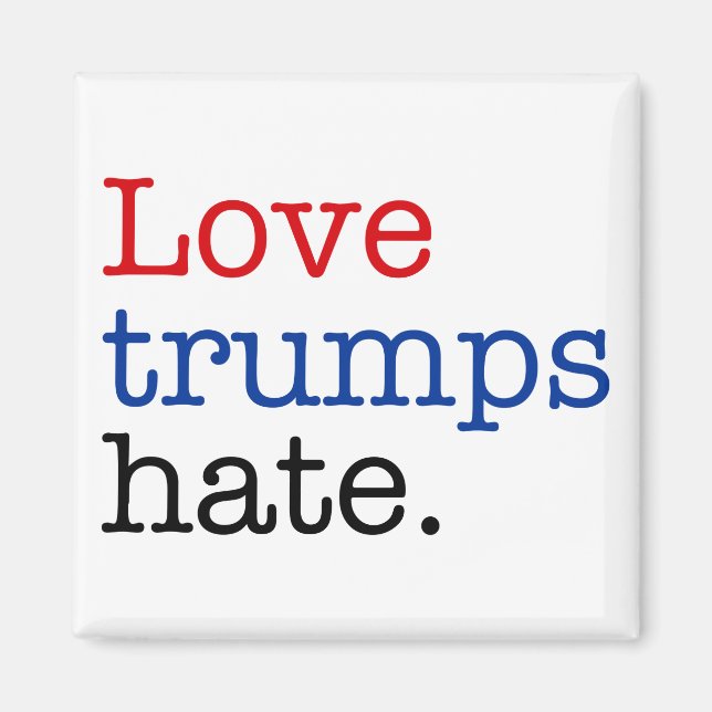 Love Trumps Hate Magnet (Front)