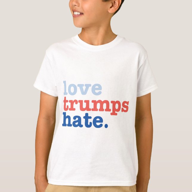 love trumps hate T-Shirt (Front)