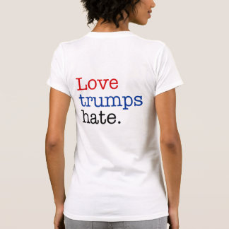 Love Trumps Hate T-Shirt