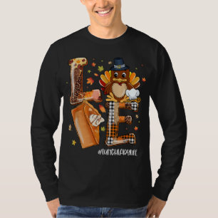 LOVE Turkey Pilgrim Pumpkin Pie Lunch Lady Life Th T-Shirt