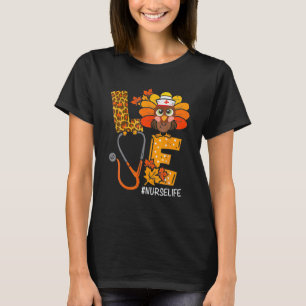 Love Turkey Stethoscope Nurse Life Thanksgiving T-Shirt