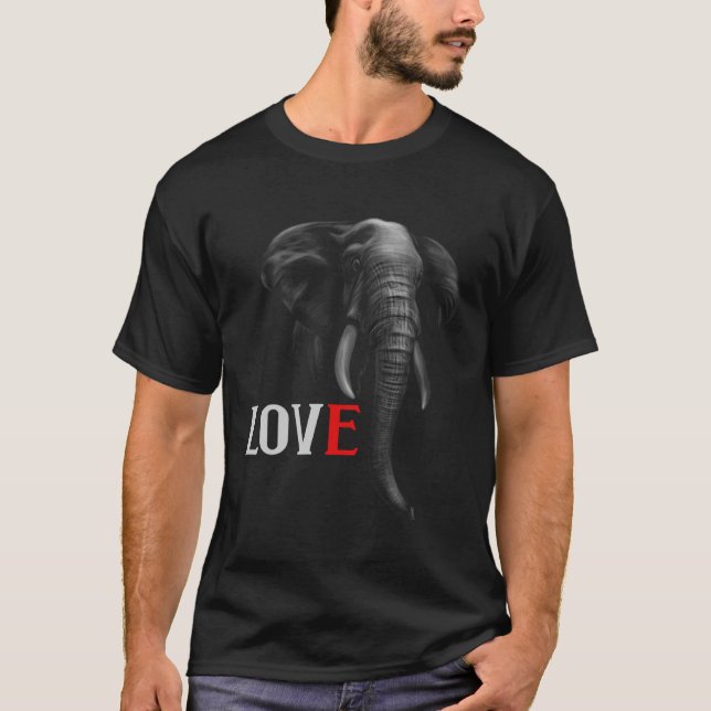 Love Tusk Trunk Zoo Circus Wild Mammoth Woodland E T-Shirt (Front)