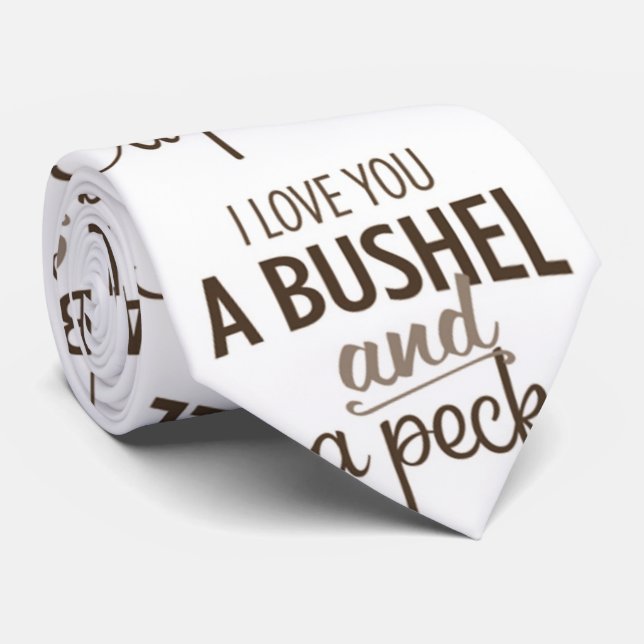 ***LOVE U A BUSHEL AND A PECK*** TIE FOR YOUR GUY (Rolled)