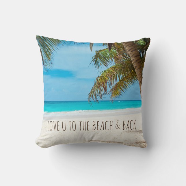 Love U to the Beach & Back Cushion (Front)