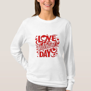 Love Valentine's Day Full-Sleeve Tee Gift For Her