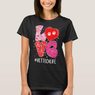 Love Vet Tech Life Cute Animals Veterinary Valenti T-Shirt