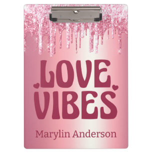 LOVE VIBES VALENTINE PINK GLITTER DRIP CUSTOM CLIPBOARD