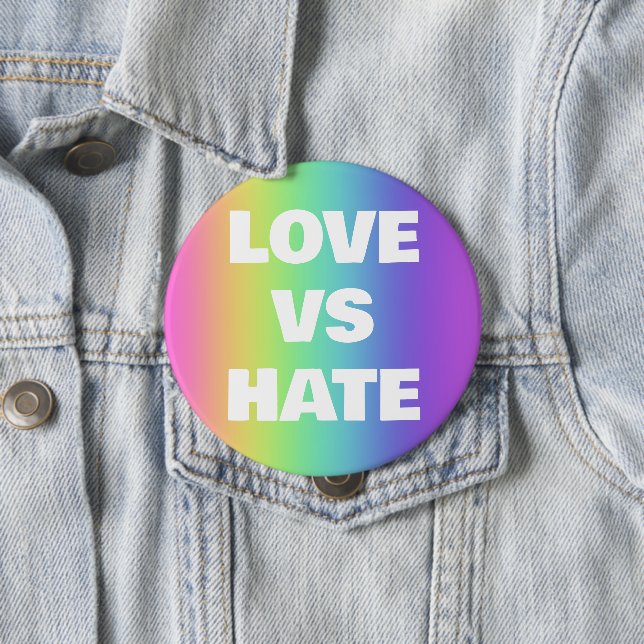 Love Vs Hate Rainbow Button (In Situ)