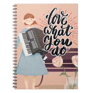Love What You Do Inspiring Notebook