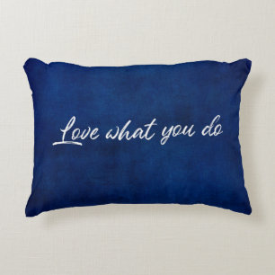 "love what you do" quote decorative cushion