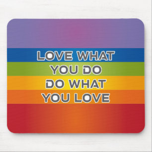 Love What You Do Quote - Rainbow Background Mouse Pad
