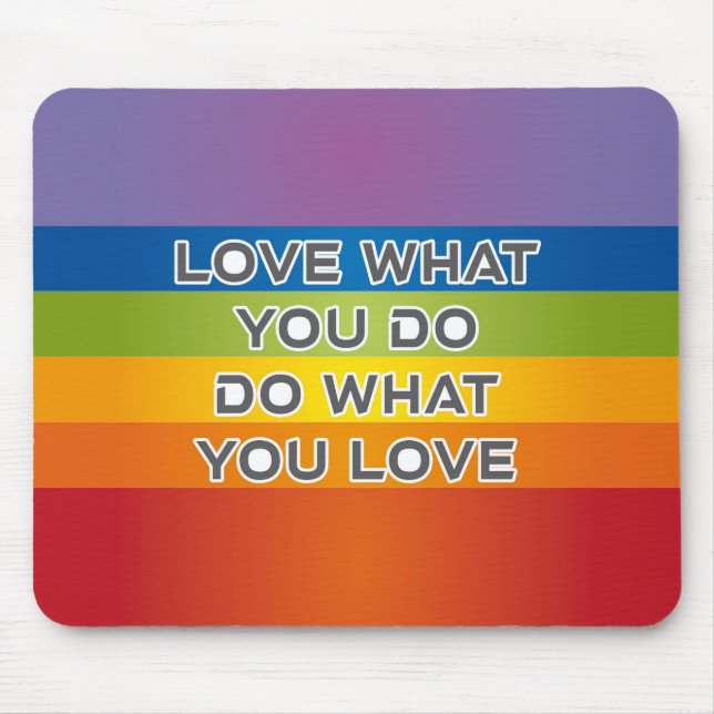 Love What You Do Quote - Rainbow Background Mouse Pad (Front)