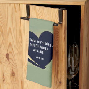 LOVE What You're Doing Kitchen Towel - Adiela Akoo
